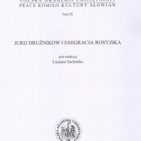 Jurij Drużnikow i emigracja rosyjska. Red. Lucjan Suchanek Jurij Drużnikow i emigracja rosyjska. Red. Lucjan Suchanek