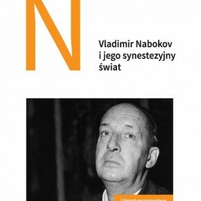 Vladimir Nabokov i jego synestezyjny świat. Anna Ginter