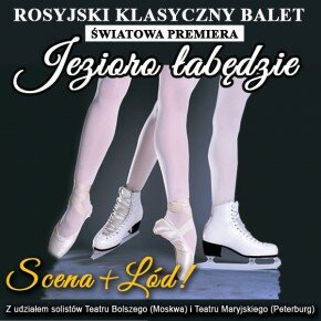 "Jezioro Łabędzie" - widowisko "Klasyka i Lód" w Polsce "Jezioro Łabędzie" - widowisko "Klasyka i Lód" w Polsce