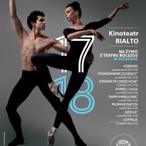 Teatr Bolszoj w Kinoteatrze RIALTO – sezon 2017/2018 Teatr Bolszoj w Kinoteatrze RIALTO – sezon 2017/2018