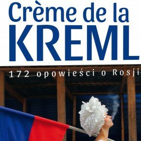 Konkurs! Wygraj książkę Crème de la Kreml Wacława Radziwinowicza